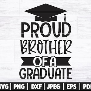 Proud Brother Of A Graduate SVG | Proud Brother Graduation SVG | Graduation Cut Files | Senior 2021 SVG | 2021 Grad Shirt - Sign Svg