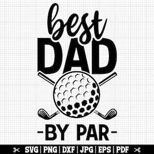 Mejor papá por par SVG, golf papá SVG, golfista papá svg, papá golfing svg, golf amante svg, camisa de golf divertida svg, jugador de golf svg, descarga instantánea