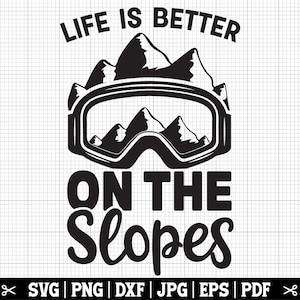 Life Is Better On The Slopes SVG, Snowboard SVG, Snowboarder SVG, Snowboarding SVG, Snowboard Clipart, Snowboard Cricut, kommerzielle Nutzung