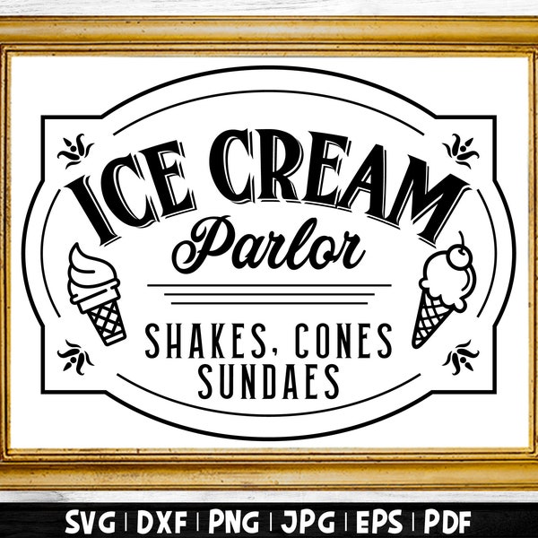 Ice Cream Parlor SVG | Ice Cream Sign, Shakes Cones Sundaes Svg, Ice Cream Shoppe Svg, Ice Cream Bar Svg, Ice Cream Svg