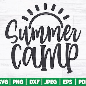 Campamento de verano SVG / Signo de campamento de verano / Verano SVG / Camping SVG / Camp Life Cut File Quote - Cricut - Silueta / Svg Dxf Png Jpg Eps Pdf
