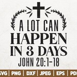 Beaucoup de choses peuvent arriver en 3 jours SVG | Pâques Jésus SVG | Bible de Pâques SVG | signe biblique de Pâques | signe religieux de Pâques | Svg Dxf Png Jpg Eps
