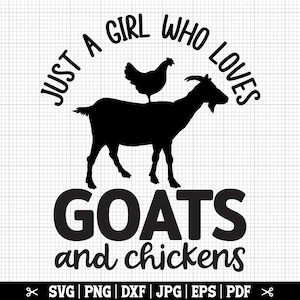 Juste une fille qui aime les chèvres et les poulets Svg, chèvre svg, chèvre png, svg amateur de chèvre, propriétaire de chèvre svg, svg de cricut de chèvre, téléchargement immédiat