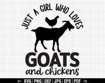 Just A Girl Who Loves Goats And Chickens Svg, Goat svg, Goat png, Goat lover svg,  Goat owner svg, Goat cricut svg, Instant Download