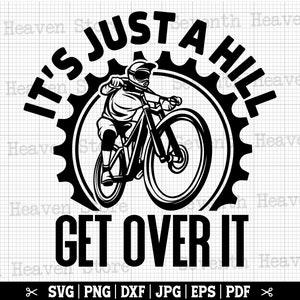 C'est juste une colline qui s'en sort SVG, Svg VTT, Svg VTT, VTT Cricut, VTT Cricut, vtt chemise Svg, téléchargement immédiat SVG