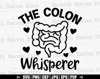 Colon Whisperer SVG, Gastro SVG, Gastro Nurse Svg, Gastroenterology Svg, Gastroenterologist Svg, Colon Svg, Medical Design
