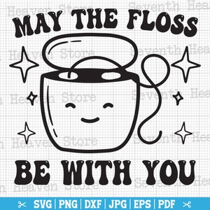 Que el hilo dental esté contigo svg, dental SVG, dentista divertido SVG, baño divertido svg, odontología svg, vida dental svg, dental png,