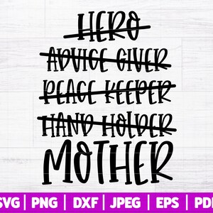 Moeder-svg | Moederdag-SVG | Mom Life SVG | Moederdagshirt | Mom Hero - adviseur - vredebewaarder - handhouder | Moeder is alles Svg