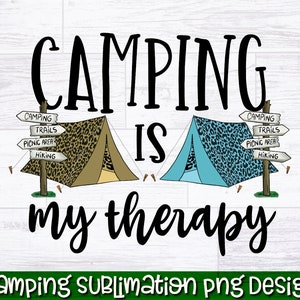 Camping Is My Therapy PNG | Camping PNG | Camping Shirt Design, Camp Life Png, Camper Png, Camping Mug Png