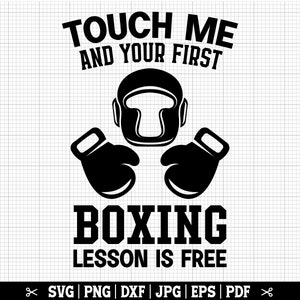 Berühre mich und deine erste Boxstunde ist kostenlos SVG, Boxen SVG, Boxer SVG, Boxen Shirt Design, Boxhandschuhe, Boxen Cricut, Boxer Vektor