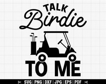 Talk Birdie To Me SVG, Golf SVG, Golfer Svg, Golfing Svg, Golf Lover Svg, Funny Golf Shirt Svg, Golf Player Svg, Instant Download