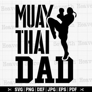 Papá de Muay Thai SVG, luchador de Muay Thai, papá de boxeo tailandés SVG, papá de artes marciales Svg, camiseta de Muay Thai, día del padre SVG, descarga instantánea