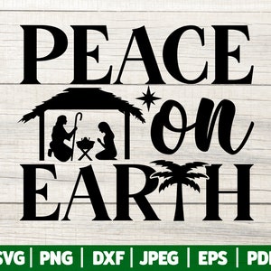 Pace sulla terra SVG/Presepe di Natale SVG Design/Natale SVG/Gesù Svg/Bambino Gesù Natale File di taglio/Cricut - Silhouette