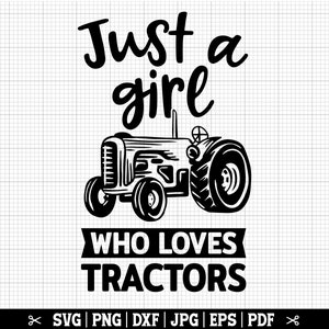 Juste une fille qui aime les tracteurs SVG, SVG de tracteur, tracteur fille Svg, Svg de fille de ferme, citation de tracteur, tracteur clip art, agriculteur Svg
