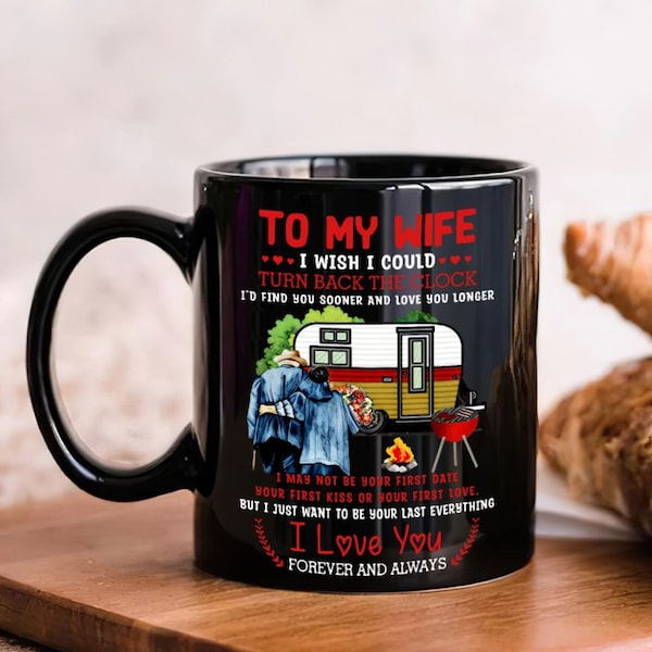 To My Wife Coffee Mug, I Wish Could Turn Back The Clock Mug Gift, Gifts For On Christmas, Mother Day From Husband, Love Her A Black