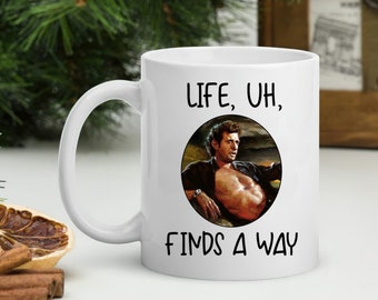 Woodland Ian Malcolm Jeff Goldblum Life Finds A Way Scientist Nerd Gift Meme Funny Geek Nerd 11oz Coffee Mug Tea Cup Best Birthday