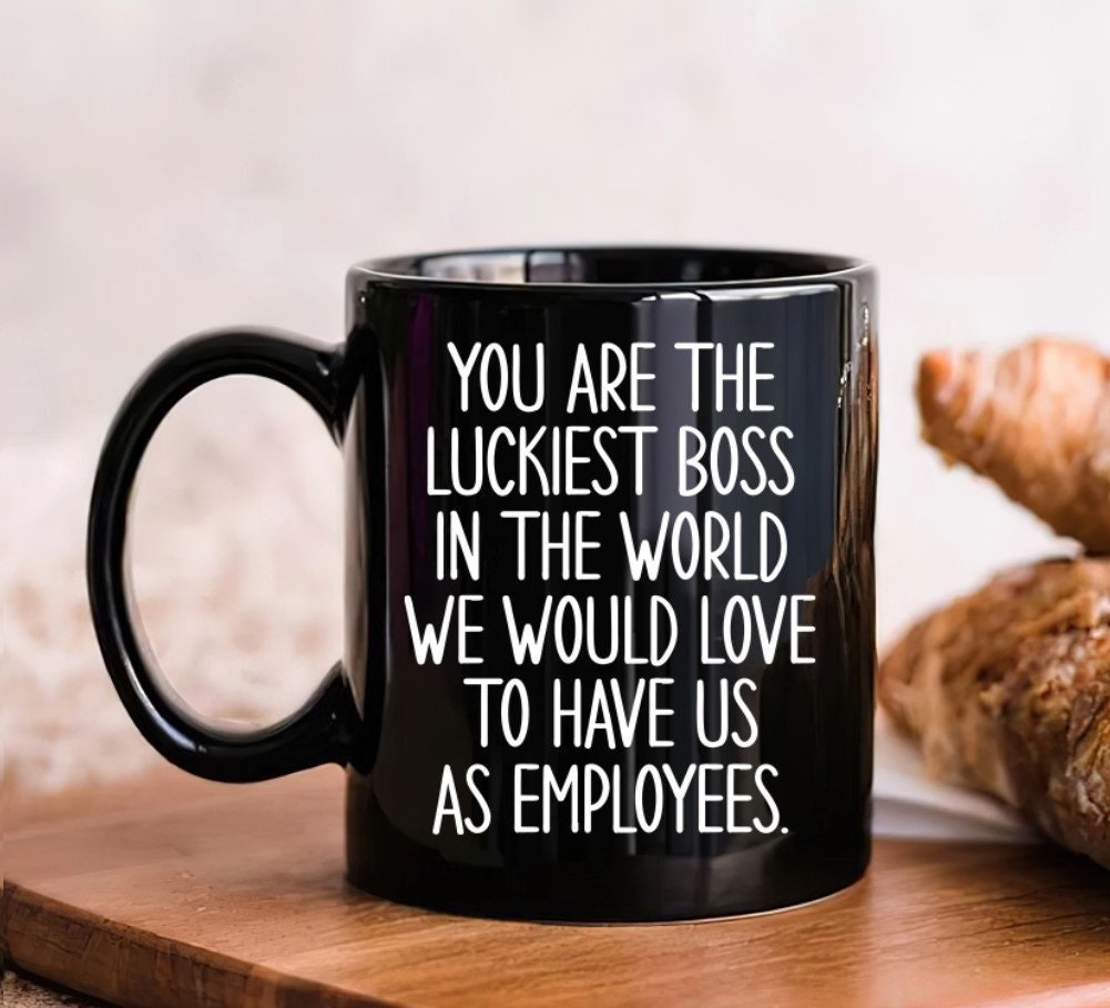 You Are The Luckiest Boss In The World Coffee Mug Boss Mug - Inspire Uplift