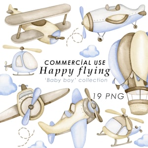 May include: A collection of watercolor illustrations featuring beige and light blue airplanes, helicopters, and a hot air balloon with clouds. The text reads: COMMERCIAL USE Happy flying 'Baby boy' collection 19 PNG.