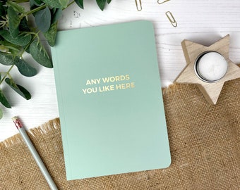 Any Words You Like, Bespoke Personalised Soft Back Notebook, Foil Print, Personalised Notebook, Make Notes, Organisation, Journal