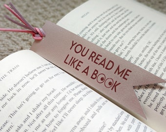 You Read Me Like A Book Bookmark, Cute Leather Bookmark, Bookworm Gift, Page Holder, Galentines Day Gift, Gift for Readers