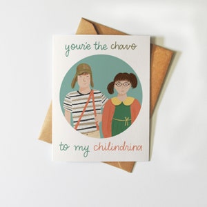 Jij bent de Chavo voor mijn Chilindrina | Leuke Mexicaanse kaart van de Liefdegroet | Latinx Popcultuur | Tarjeta Mexicana Chavo del Ocho | Verjaardag
