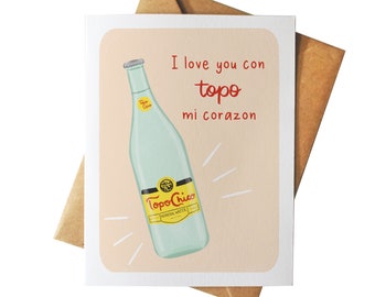 I Love You With Topo Mi Corazon | Valentine's Day Card | Cute Topo Chico Love Greeting Card | Latinx Pop Culture | Tarjeta Mexicana Texan