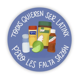 Todxs Quieren Ser Latinx, Pero Les Falta Sazon | Bad Bunny Illustrated Latinx Design | Spanglish Mexican Die-cut, Laptop, Waterproof Sticker