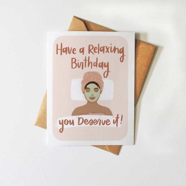 Have a Relaxing Birthday | Illustrated Greeting Card | For Her | Self-Care | You Deserve It | Spa