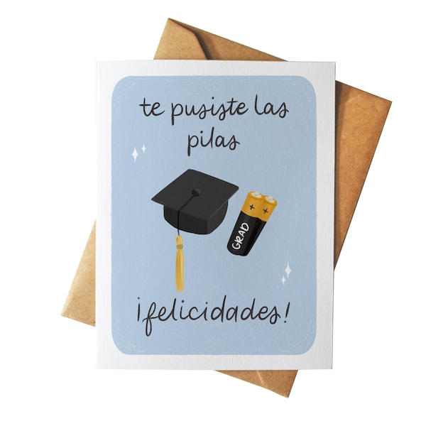 Te Pusiste Las Pilas / Tarjeta de Felicitación de Graduación / Tarjeta de Felicitación de Graduado / Cultura Latinx Sayings / Mexicana / Gorra de Graduación