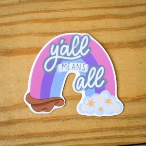 Y'all Means All Texas PRIDE Bi Flag Rainbow Sticker Queer, LGBTQ Pride Water Bottle Sticker, Laptop, Decal, Weatherproof, Hydroflask image 1