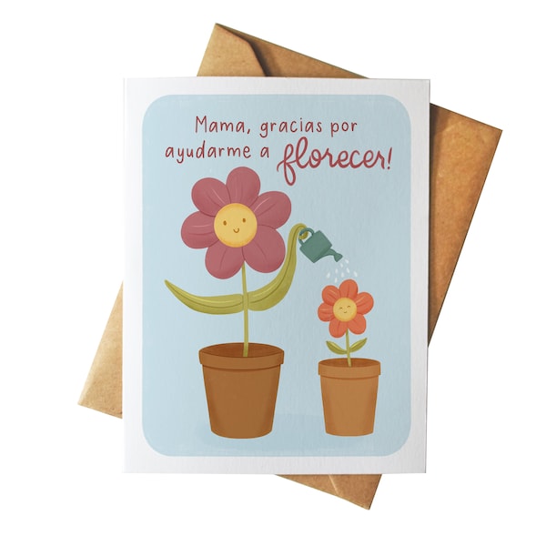 Gracias Por Ayudarme a Florecer / Tarjeta Ilustrada Mama / Dia de las Madres Spanish Mother's Day Card / Flores Ilustradas I Love You Mom