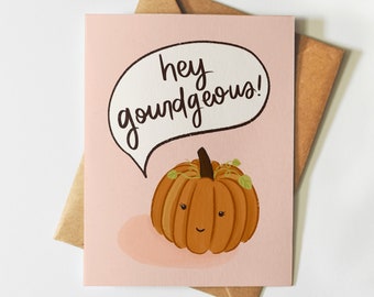 Hey Gourdgeous | Illustrated Pumpkin Greeting Card | Fall Vibes | Love and Friendship | Cute Hand-Drawn Illustration