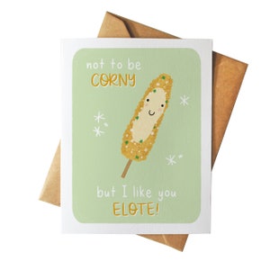 Not to be Corny But I Love You Elote | Valentine's Day Card | Cute Illustrated Greeting | Latinx Pop Culture | Tarjeta Mexicana Snack Food