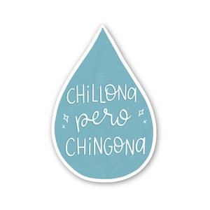 Chillona pero Chingona Vinyl Sticker | Cute Illustrated Latinx Design | Spaniglish Mexican Die-cut, Laptop, Hydroflask, Waterproof