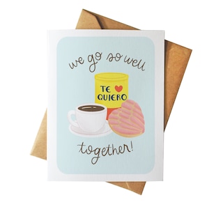 We Go So Well Together | Pan Dulce y Cafe  | Concha Cafe Bustelo | Valentine's Day Cute Mexican Love Greeting Card | Latinx Pop Culture