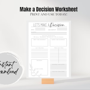 May include: A printable decision-making worksheet with the title "Let's Make a Decision". The worksheet includes sections for date, decision by, decision importance, best case scenario, worst case scenario, gut feelings, pros and cons, decision, next steps, rational conclusion, and intuitive conclusion.