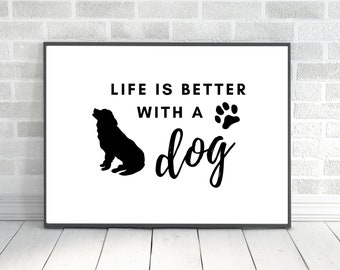 Dog Quote Print, Golden Retriever Print, Life is Better With a Dog, Golden Retriever Gifts, Gifts for Dog Lovers, Gifts for Dog Moms