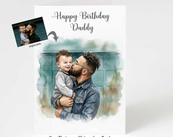 Birthday Card for Daddy, Personalised Photo Dad Birthday Card, Custom Father Portrait Card, Watercolour Style Dad Birthday Gift