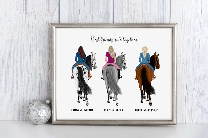 May include: A framed print with the text "Best friends ride together". Three illustrations of women riding horses are shown. The first woman has brown hair and is riding a black and white horse. The second woman has blonde hair and is riding a gray horse. The third woman has blonde hair and is riding a brown horse. The names of the women and horses are listed below each illustration.
