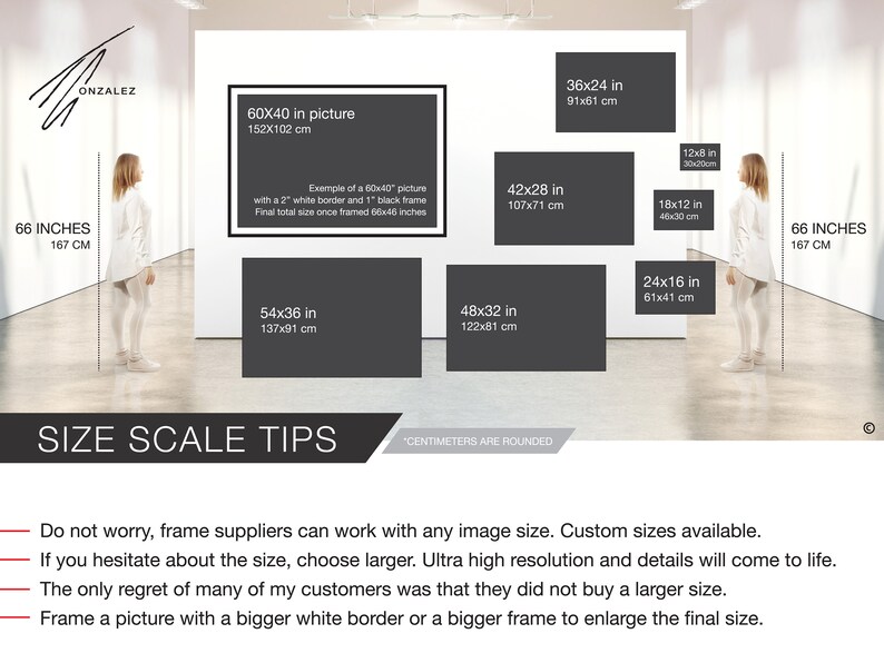 May include: A guide to sizing artwork for framing, with examples of different sizes in inches and centimeters. The text reads "Size Scale Tips" and "Do not worry, frame suppliers can work with any image size. Custom sizes available. If you hesitate about the size, choose larger. Ultra high resolution and details will come to life. The only regret of many of my customers was that they did not buy a larger size. Frame a picture with a bigger white border or a bigger frame to enlarge the final size."