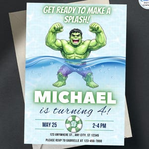 May include: A light blue birthday invitation featuring the Hulk character emerging from water. The text "GET READY TO MAKE A SPLASH!" is at the top. The name "MICHAEL" is displayed, with the text "is turning 4!" below. The date and time are also included.
