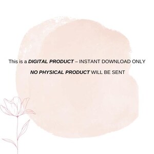 May include: A digital product announcement with a pink watercolor background and a floral design. The text reads: "This is a DIGITAL PRODUCT - INSTANT DOWNLOAD ONLY NO PHYSICAL PRODUCT WILL BE SENT."