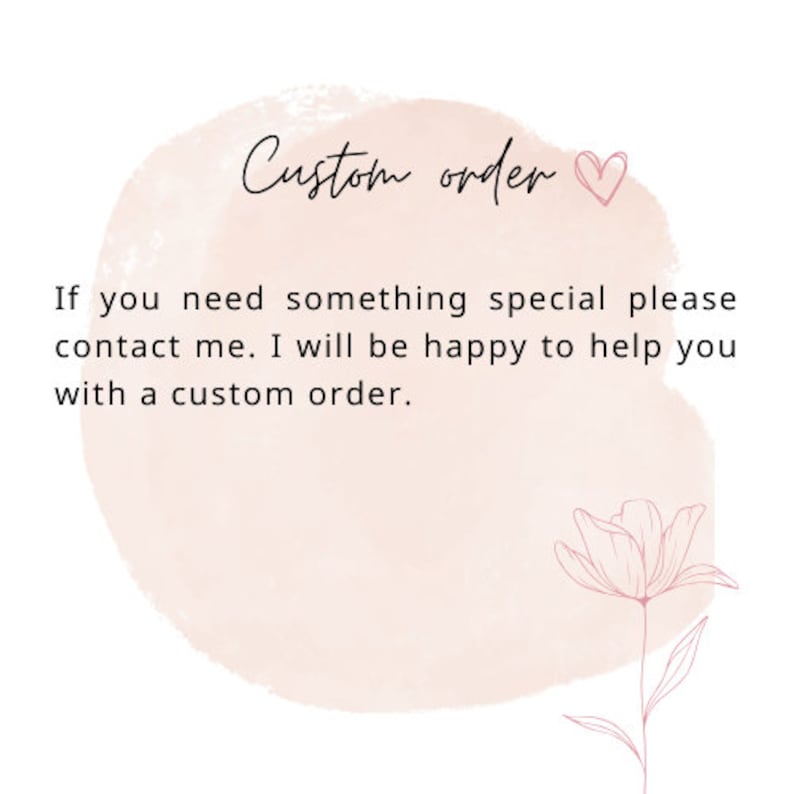 Puede incluir: Un fondo de estilo acuarela con un coraz&oacute;n rosa y el texto "Custom order". El texto debajo dice "Si necesitas algo especial, por favor contacta conmigo. Estar&eacute; encantado de ayudarte con un pedido personalizado."