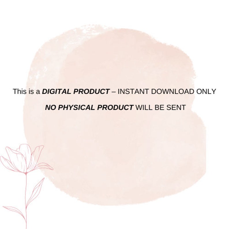 May include: A digital product announcement with a pink watercolor background and the text "This is a DIGITAL PRODUCT - INSTANT DOWNLOAD ONLY NO PHYSICAL PRODUCT WILL BE SENT".