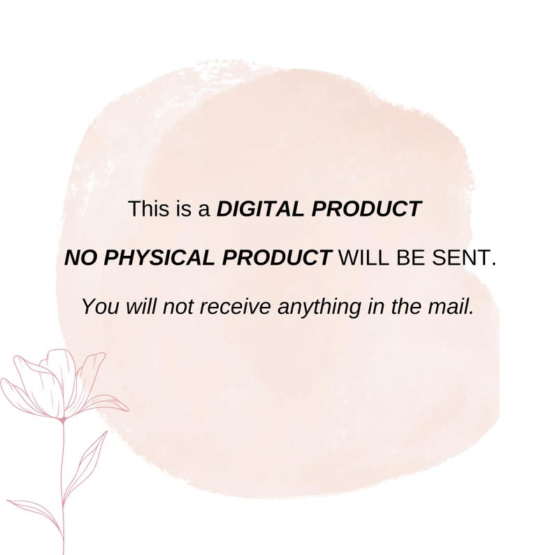 Peut inclure: Une annonce de produit num&eacute;rique avec un fond aquarelle rose et un motif floral. Le texte indique : "Ceci est un PRODUIT NUM&Eacute;RIQUE. AUCUN PRODUIT PHYSIQUE NE SERA ENVOY&Eacute;. Vous ne recevrez rien par la poste."