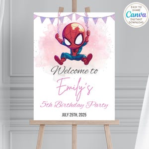 May include: A white sign on an easel features a cartoon Spider-Man swinging from a banner. The sign reads "Welcome to Emily's 5th Birthday Party, July 25th, 2025." A Canva logo is in the upper right corner.