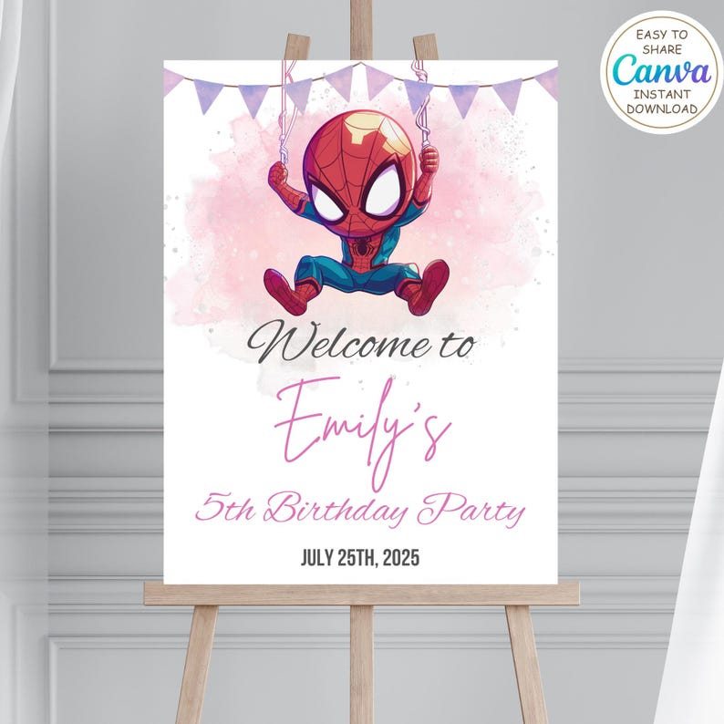 May include: A white sign on an easel features a cartoon Spider-Man swinging from a banner. The sign reads "Welcome to Emily's 5th Birthday Party, July 25th, 2025." A Canva logo is in the upper right corner.