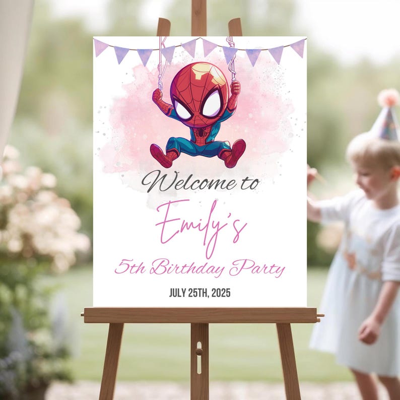 May include: A wooden easel supports a birthday party welcome sign. The sign features a cartoon Spider-Man character hanging from a banner. Text reads "Welcome to Emily's 5th Birthday Party" with the date July 25th, 2025.