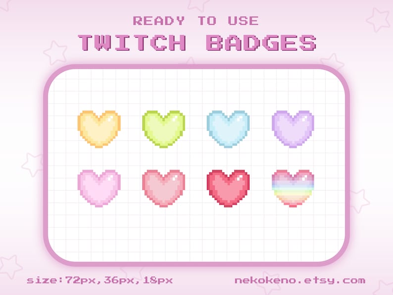 May include: Eight pixel art heart badges in different colors, including yellow, green, blue, purple, pink, red, and rainbow. The badges are arranged in two rows of four. The text "READY TO USE TWITCH BADGES" is at the top of the image. The text "size: 72px, 36px, 18px" is at the bottom left of the image. The text "nekokeno.etsy.com" is at the bottom right of the image.