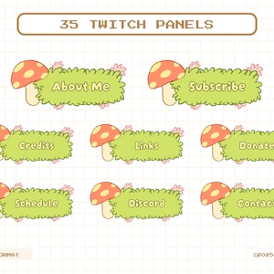 May include: A set of 35 Twitch panels featuring a mushroom and grass design. The panels include text such as "About Me", "Subscribe", "Credits", "Links", "Donate", "Schedule", "Discord", and "Contact".